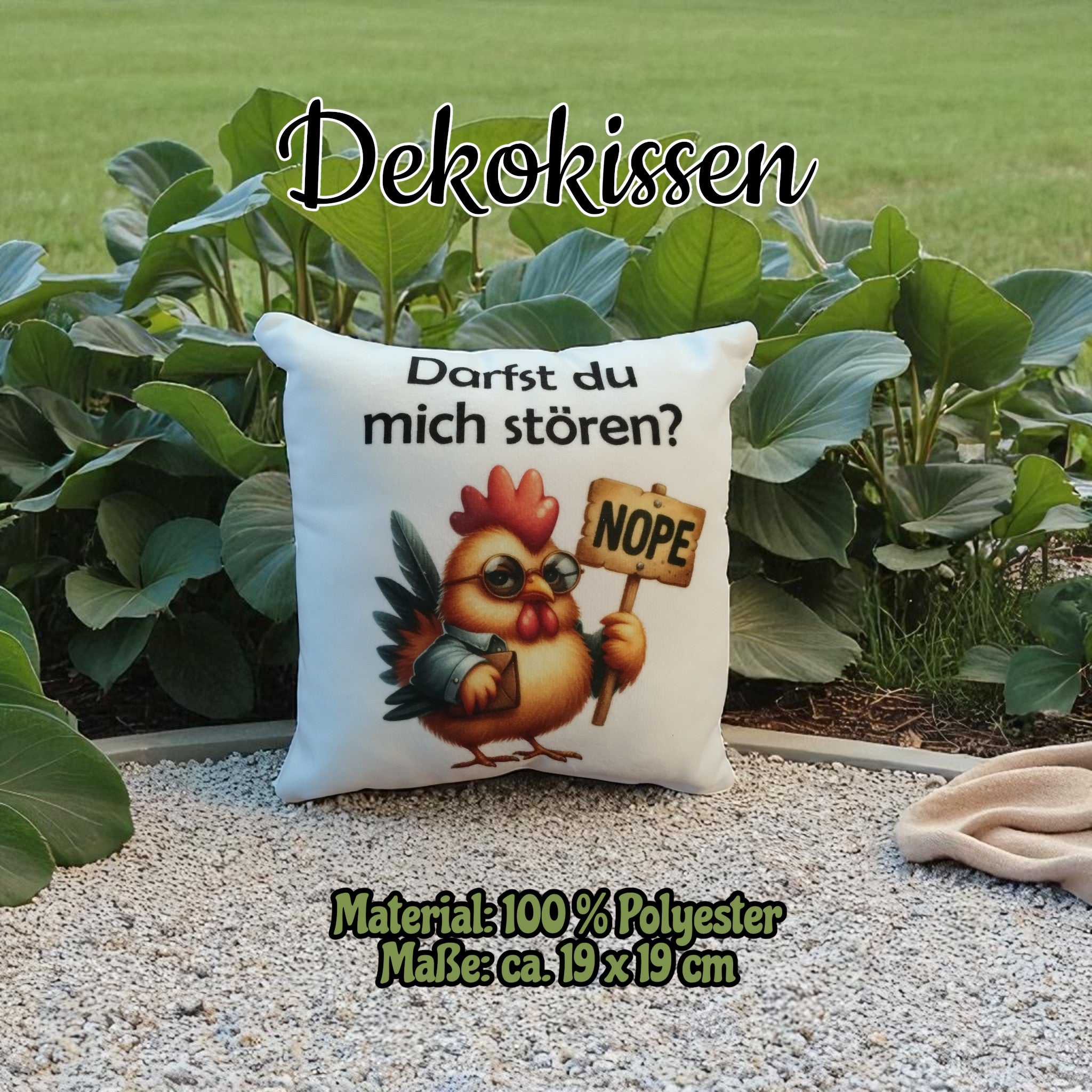 Dekokissen "Darfst du mich stören? NOPE" aus 100 % Polyester Maße: ca. 19 x 19 cm